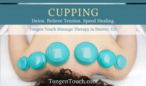 CUPPING THERAPY Denver massage therapy for health Wash Park, Cherry Creek